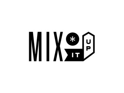 Mixing IT Up